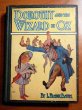 Dorothy and the Wizard of Oz. Later edition with 16 color plates