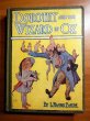 Dorothy and the Wizard of Oz. Later edition with 16 color plates