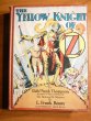 Yellow Knight of Oz. 1st edition with 12 color plates (c.1930).Sold 10-23-10