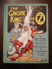 Gnome King of Oz. 1st edition, 12 color plates  in original 1931 dust jacket. (c.1927)  - $900