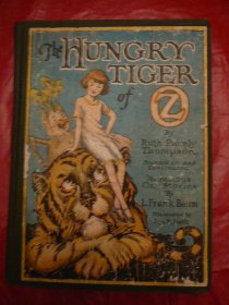 Hungry Tiger of Oz. 1st edition, 12 color plates (c.1926). Sold 4/15/2016 - $120.0000