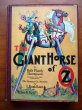 Giant Horse of Oz. Pre 1935 edition with 12 color plates (c.1928)