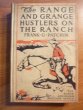 The range and Grance hustlers on the ranch by Frank G.Patchin. Hardcover. c.1912