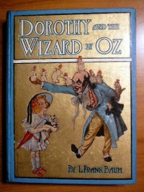 Dorothy and the Wizard of Oz. 1st edition, 1st state, primary binding. ~ 1908 - $600.0000