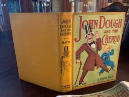 John Dough and the Cherub. 1930 edition in dust jacket.  Frank Baum (c.1906).