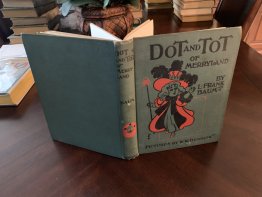 Dot and Tot of Merryland. 1913 edition. Frank Baum (c.1901) - $200.0000