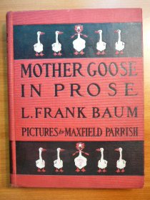 Mother Goose in Prose. Frank Baum. MAXFIELD PARRISH - $3500.0000