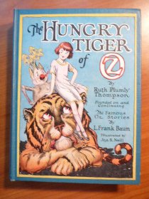 Hungry Tiger of Oz. 1st edition, 12 color plates (c.1926). Sold 8-9-2011 - $200.0000