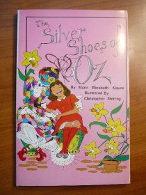 The Silver shoes of Oz by Marin Xiques, softcover 1987 - $12.9900