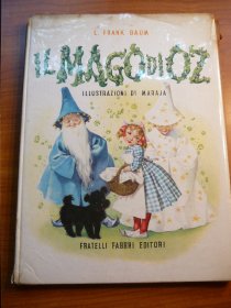 Wizard of oZ. Illsutrated by  Maraja in Italian. Hardcover in DJ. c1957. Published by Fratelli Fabri.  - $89.0000