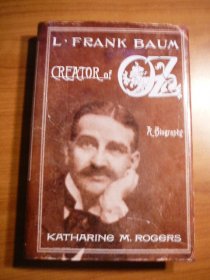 Creator of Oz. A biography of Frank Baum by Katharine M.Rogers ( signed). 2002.Hardcover in Dj - $60.0000