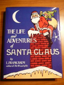 The life and adventure of Santa Claus by Frank Baum ( c.1983). Hardcover in Dj. - $20.0000