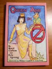 Queen Ann in Oz by Karyl Carlson & Eric Gjovaag. Haredcover in DJ. Copy 77 of 350. Signed by author and illustrator. - $75.0000