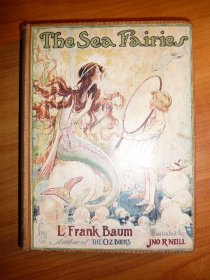 The Sea Fairies. 1920 edition with 12 color plates. Frank Baum. (c.1911). Sold 4/26/17 - $250.0000