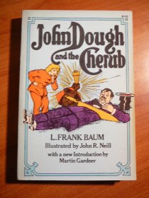 John Dough and the Cherub. 1974 edition. Softcover. Frank Baum (c.1906) Sold 3-30-2010 - $7.0000