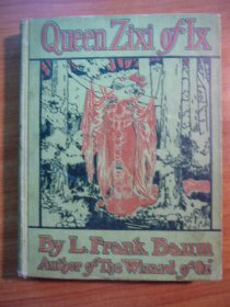 Queen Zixi of Ix. 1st edition, 1st state. Frank Baum. (c.1905). SOld 6/4/2010 - $280.0000