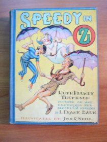 Speedy in Oz. 1st edition with 12 color plates (c.1934). SOld 12/111/2010 - $225.0000