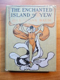 The Enchanted island of Yew. 1913 edition. Frank Baum (c.1903) - $175.0000