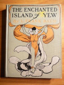 The Enchanted island of Yew . 1st edition. Frank Baum (c.1903) - $250.0000