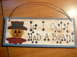Hanging Wall Wizard of Oz Sign "If I only had a Brain") - $5.0000