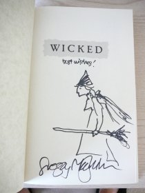 Wicked by Gregory Maguire. 1st edition, 1st printing. Signed & sketched by Gregory Maguire in original dust jacket.